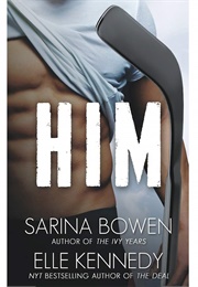 Him (Sarina Bowen &amp; Elle Kennedy)