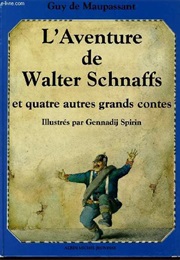 Walter Schnaff's Adventure (Guy De Maupassant)