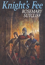 Knight's Fee (Rosemary Sutcliff)