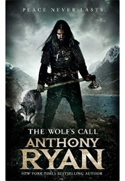 The Wolf&#39;s Call (Anthony Ryan)