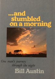 ...And Stumbled on a Morning (Bill Austin)