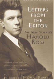 Letters From the Editor: The New Yorker's Harold Ross (Thomas Kunkel)