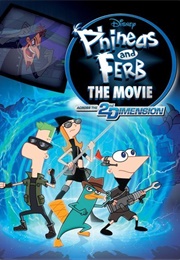 Phineas and Ferb the Movie: Across the Second Dimension (2011)