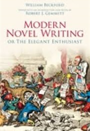 Modern Novel Writing or the Elegant Enthusiast (William Beckford)