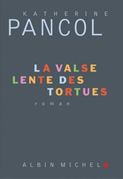 La Valse Lente Des Tortues