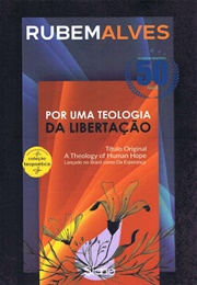Da Esperança - Por Uma Teologia Da Libertação (Rubem Alves)