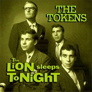 The Lion Sleeps Tonight - The Tokens