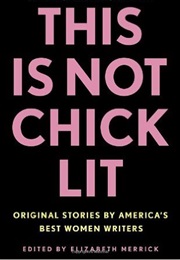 This Is Not Chick Lit (Elizabeth Merrick)