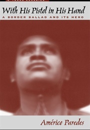 With His Pistol in His Hand (Americo Paredes)