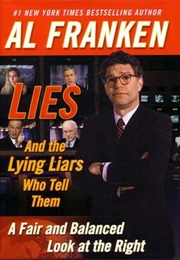 Lies and the Lying Liars Who Tell Them (Al Franken)