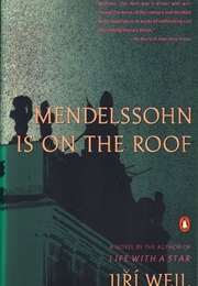 Mendelssohn Is on the Roof (Jiri Weil)