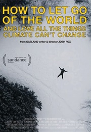 How to Let Go of the World and Love All the Things Climate Can't Change (2016)