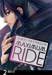 Maximum Ride, Vol. 2 (Maximum Ride: The Manga, #2) (James Patterson)