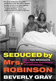 Seduced by Mrs. Robinson (Beverly Gray)