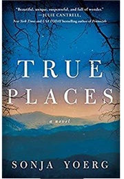 True Places (Sonja Yoerg)