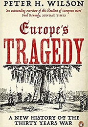 Europe's Tragedy (Peter H. Wilson)