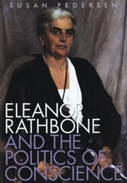 Eleanor Rathbone and the Politics of Conscience (Susan Pedersen)