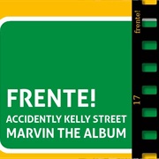 Accidently Kelly Street - Frente