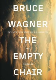 The Empty Chair (Bruce Wagner)