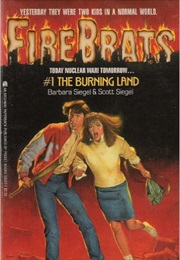 The Burning Land: Fire Brats #1 (Barbara Siegel)