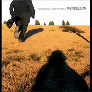 Mendelson - Personne Ne Le Fera Pour Nous