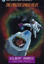 The Frozen Space Pilot (Gilbert Morris)