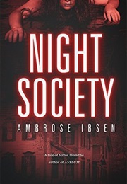 The Night Society (Ambrose Ibsen)