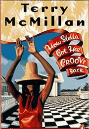 How Stella Got Her Groove Back (Terry McMillan)