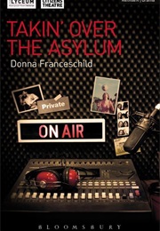 Takin' Over the Asylum