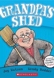 Grandpa's Shed (Joy Watson)