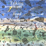 Talking Heads, "Road to Nowhere"