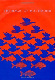 The Magic of M.C. Escher (M.C.Escher)