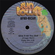 Afro-Rican - Give It All You Got (Doggy Style)