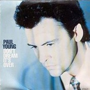 Don't Dream It's Over - Paul Young