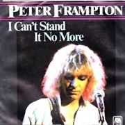 I Can't Stand It No More - Peter Frampton
