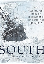 South: The Story of Shackleton&#39;s Last Expedition, 1914-1917 (Ernest Shackleton)