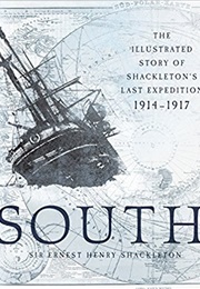 South: The Story of Shackleton's Last Expedition, 1914-1917 (Ernest Shackleton)