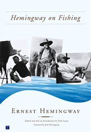 Hemingway on Fishing (Ernest Heminway)