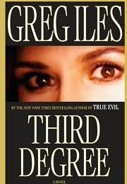Third Degree (Greg Iles)