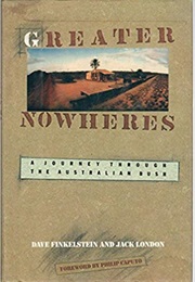 Greater Nowheres: A Journey Through the Australian Bush (Dave Finkelstein)
