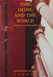 The Home and the World (Rabindranath Tagore)