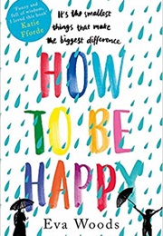 How to Be Happy (Eva Woods)