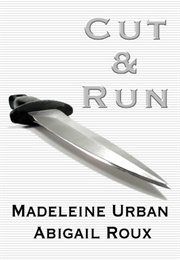 Cut & Run (Cut & Run #1) (Abigail Roux, Madeleine Urban)