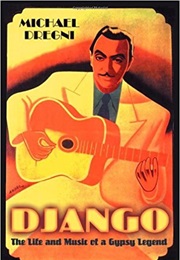 Django: The Life and Music of a Gypsy Legend (Michael Dregni)
