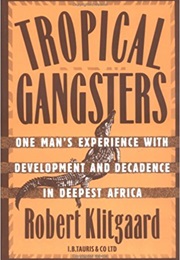 Tropical Gangsters (Robert Klitgaard)