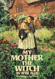 My Mother the Witch (Rose Blue)