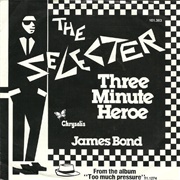 Three Minute Hero .. the Selecter