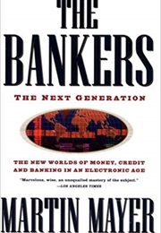 The Bankers: The Next Generation (Martin Mayer)