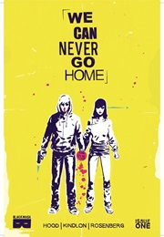 We Can Never Go Home (Matthew Rosenberg & Patrick Kindlon)