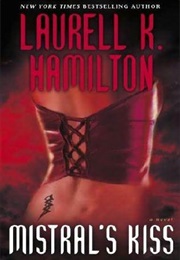 Mistral's Kiss (Laurell K Hamilton)